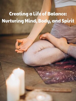 cover image of Creating a Life of Balance